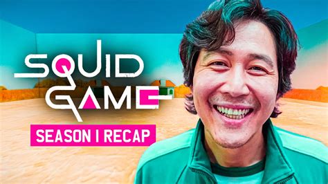 Squid Game Season 1 Recap .